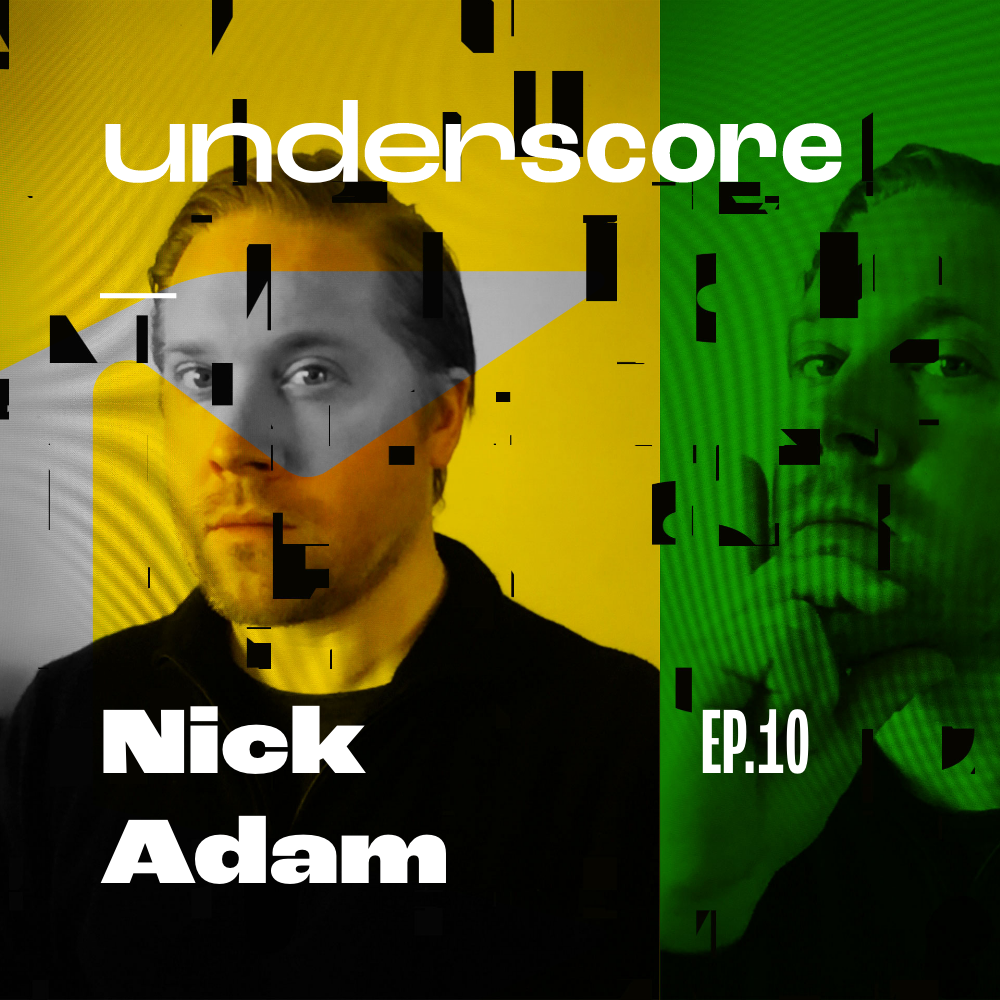 Nick Adam · Underscore Podcast, Chicago Designer