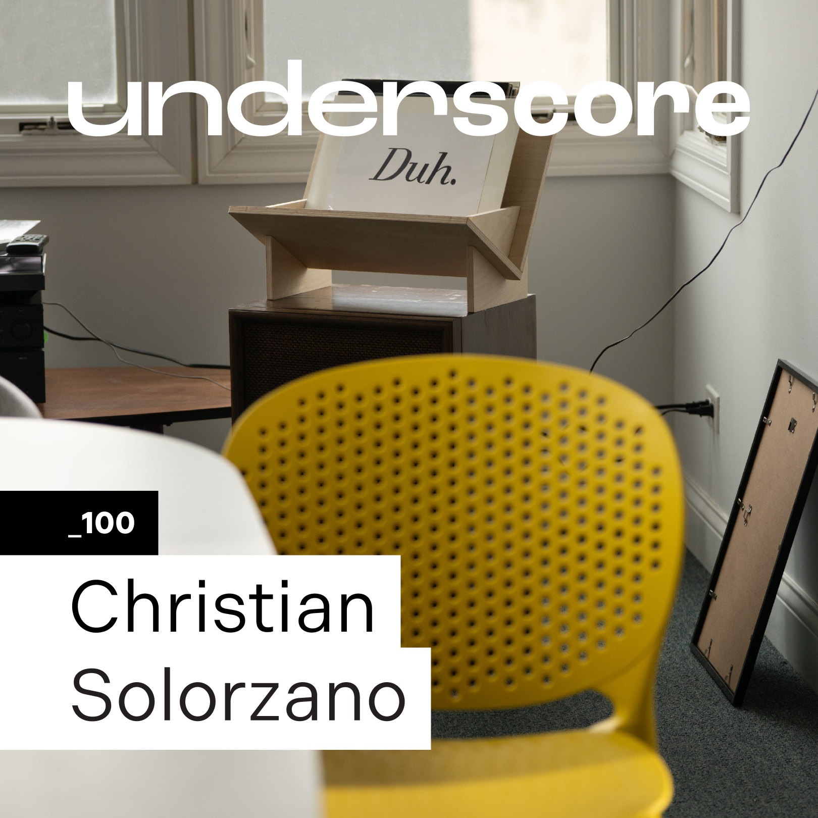 Christian Solorzano · Underscore Podcast, Chicago Designer