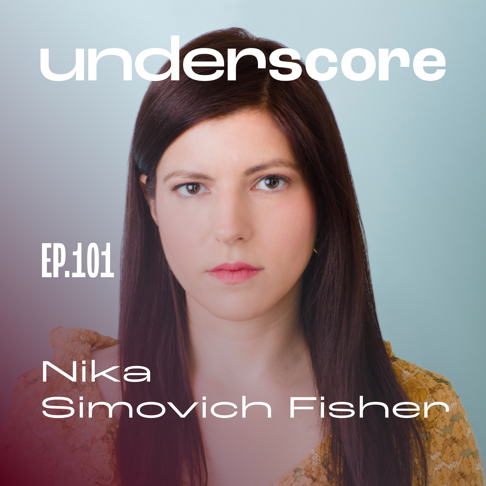 Nika Simovich Fisher · Underscore Podcast, Chicago Designer