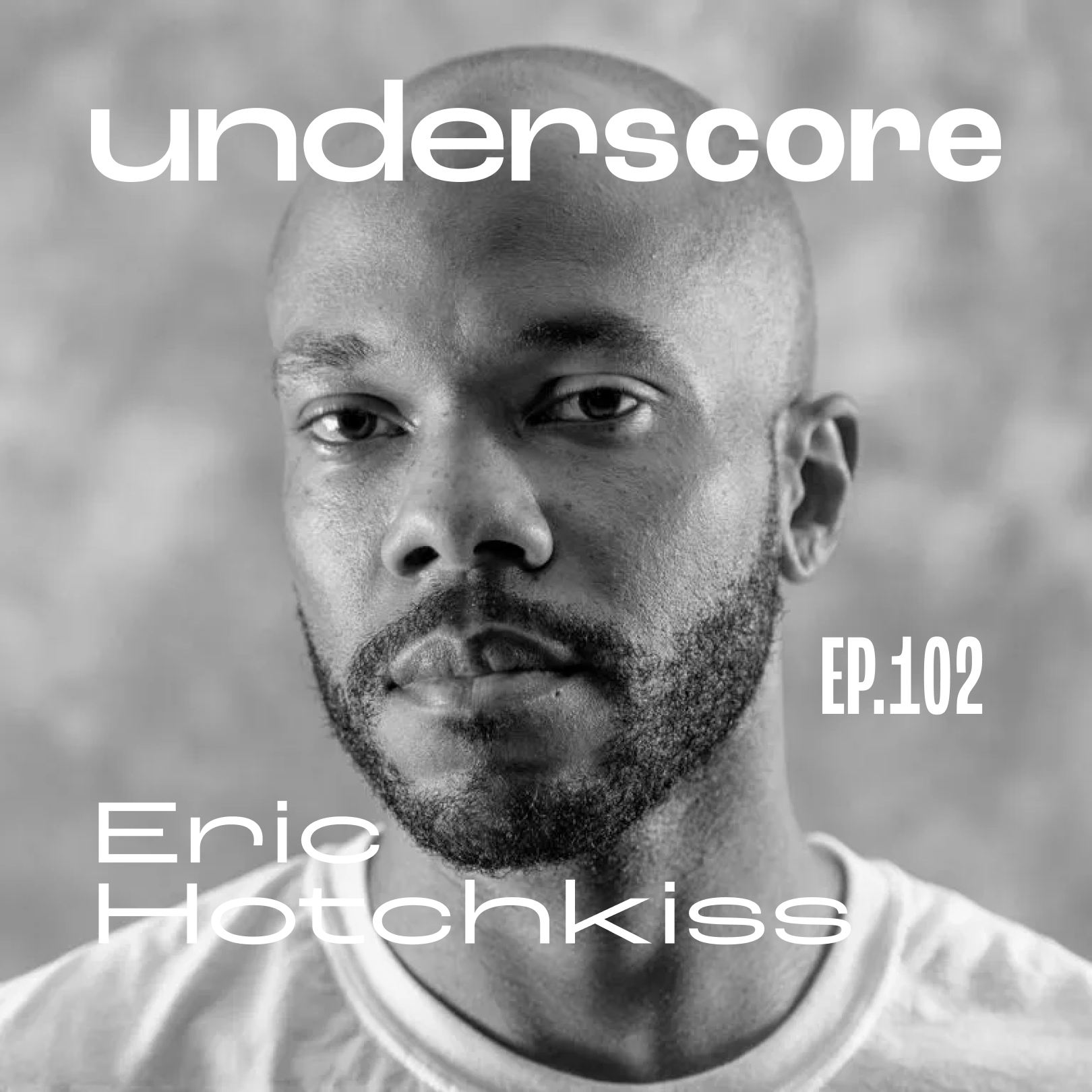 Eric Hotchkiss · Underscore Podcast, Chicago Designer