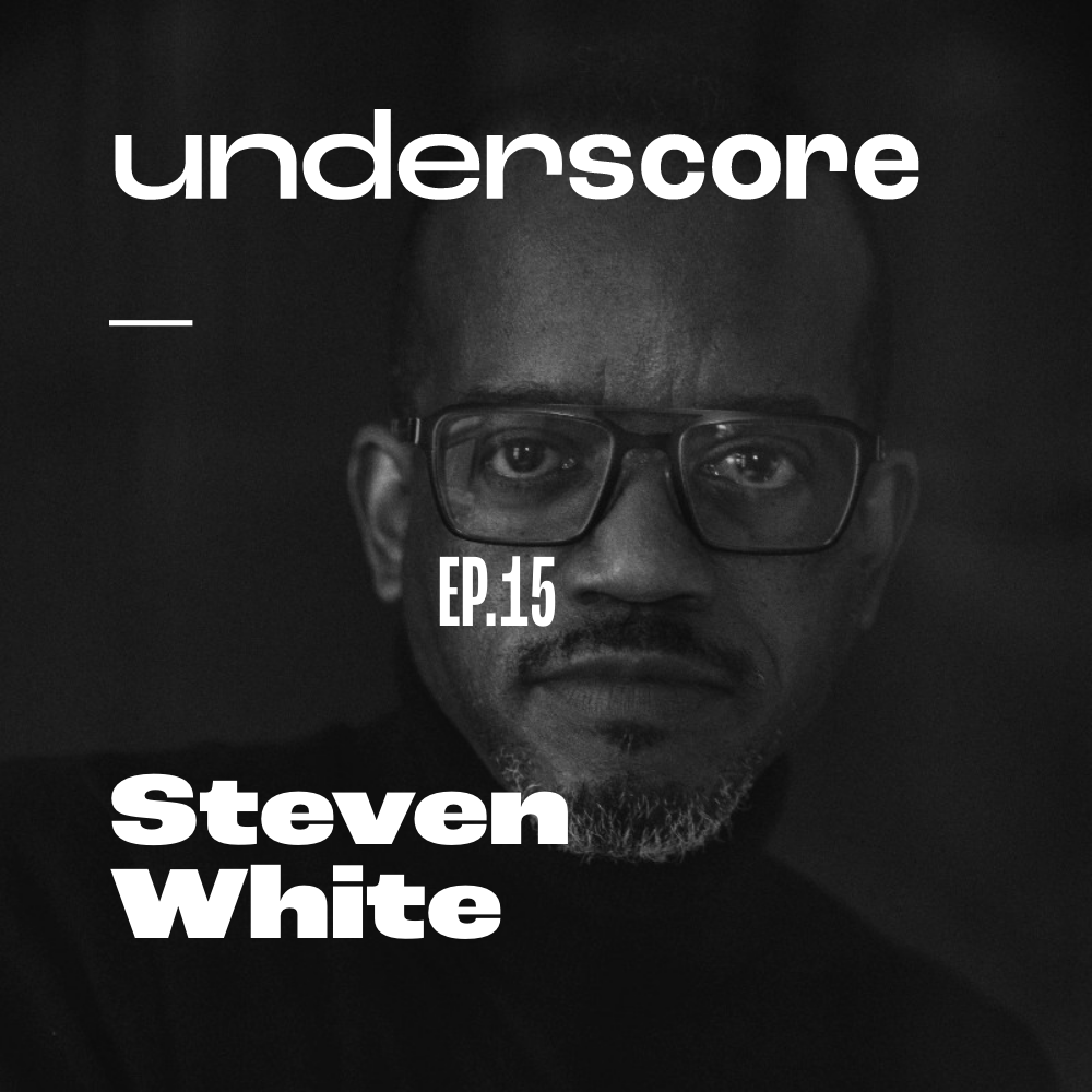 Steven White · Underscore Podcast, Chicago Designer