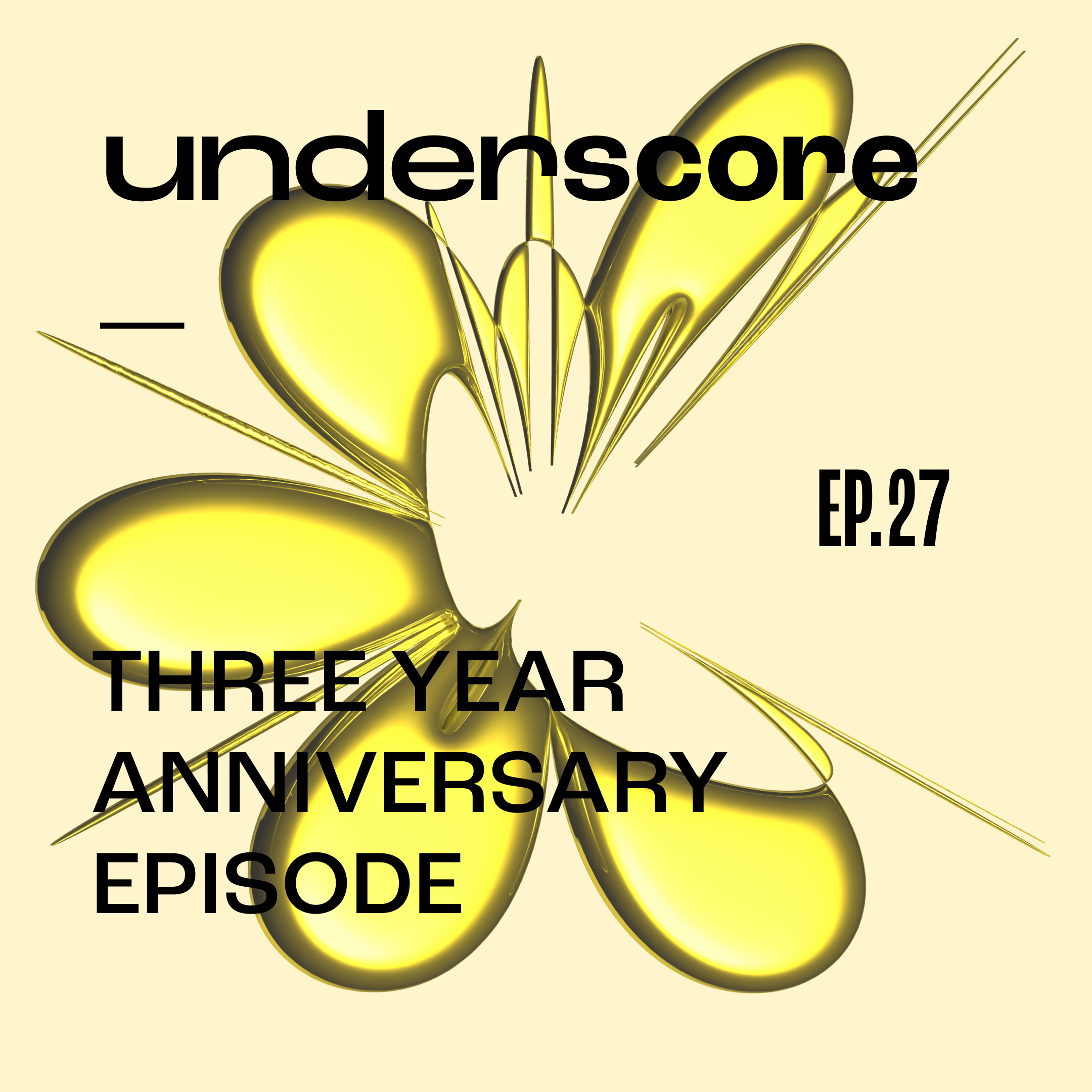 Three Year Anniversary Episode · Underscore Podcast, Chicago Designer