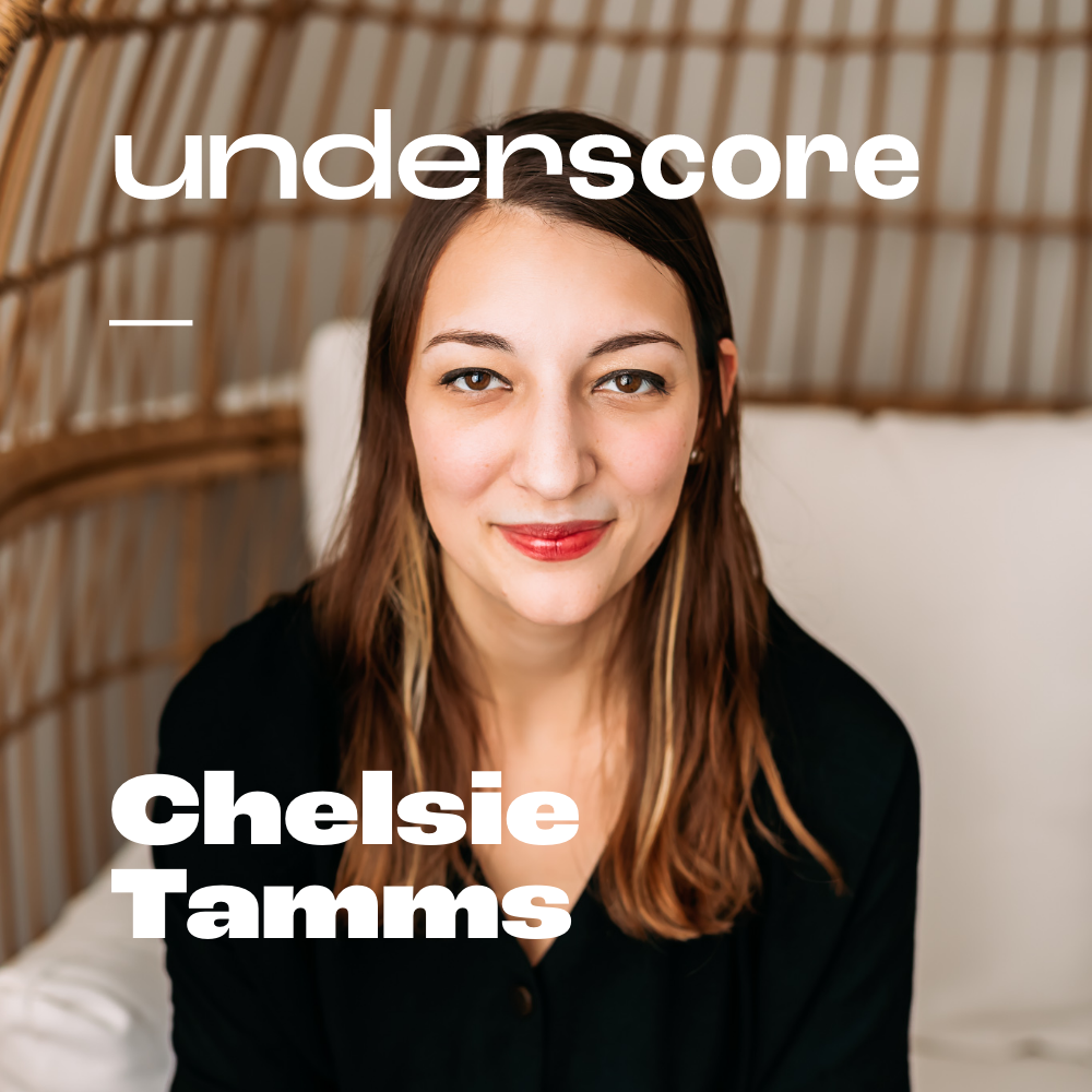 Chelsie Tamms · Underscore Podcast, Chicago Designer