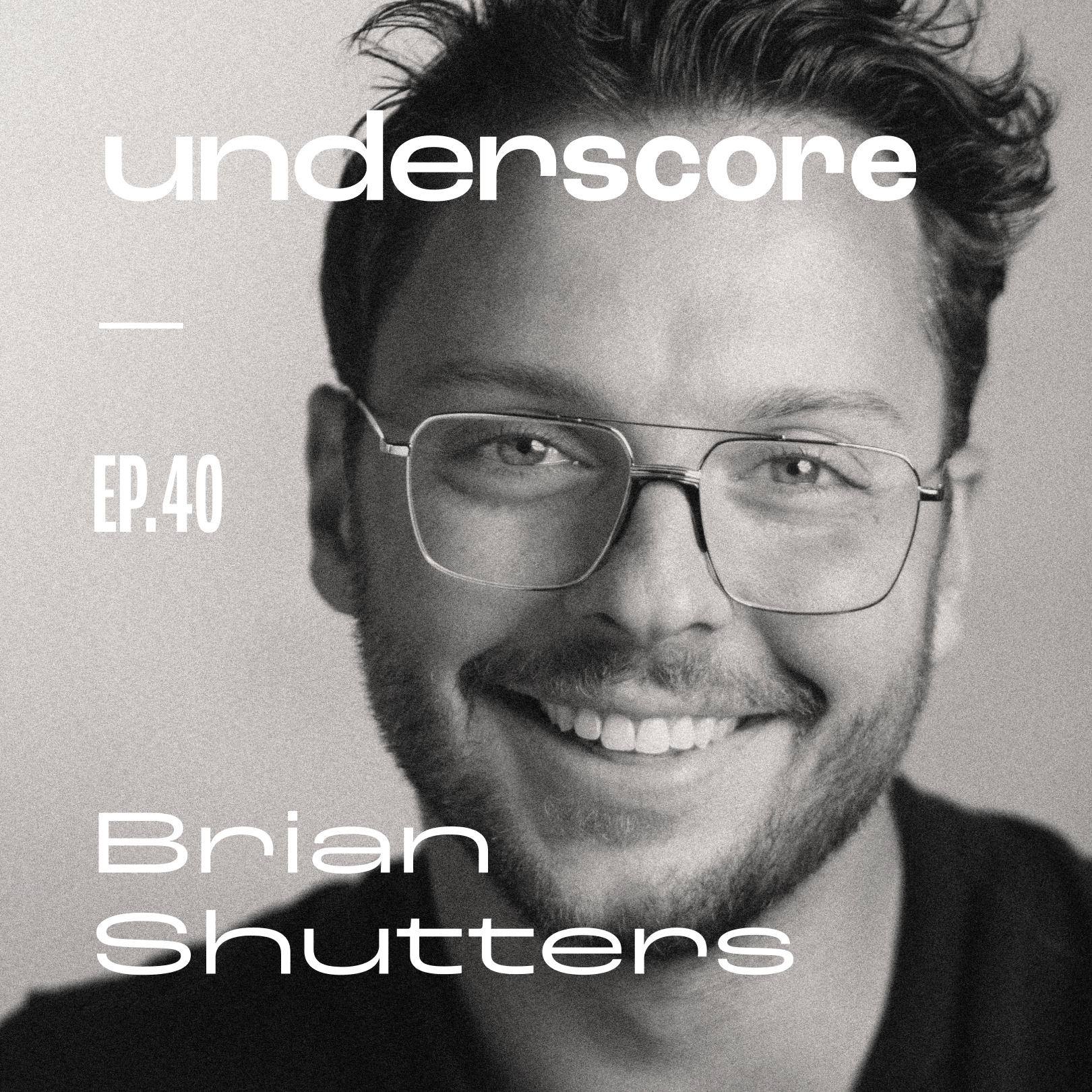 Brian Shutters · Underscore Podcast, Chicago Designer