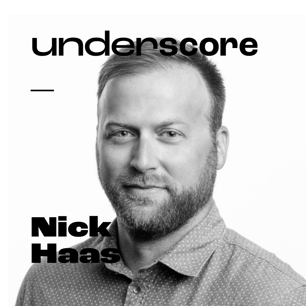 Nick Haas · Underscore Podcast, Chicago Designer