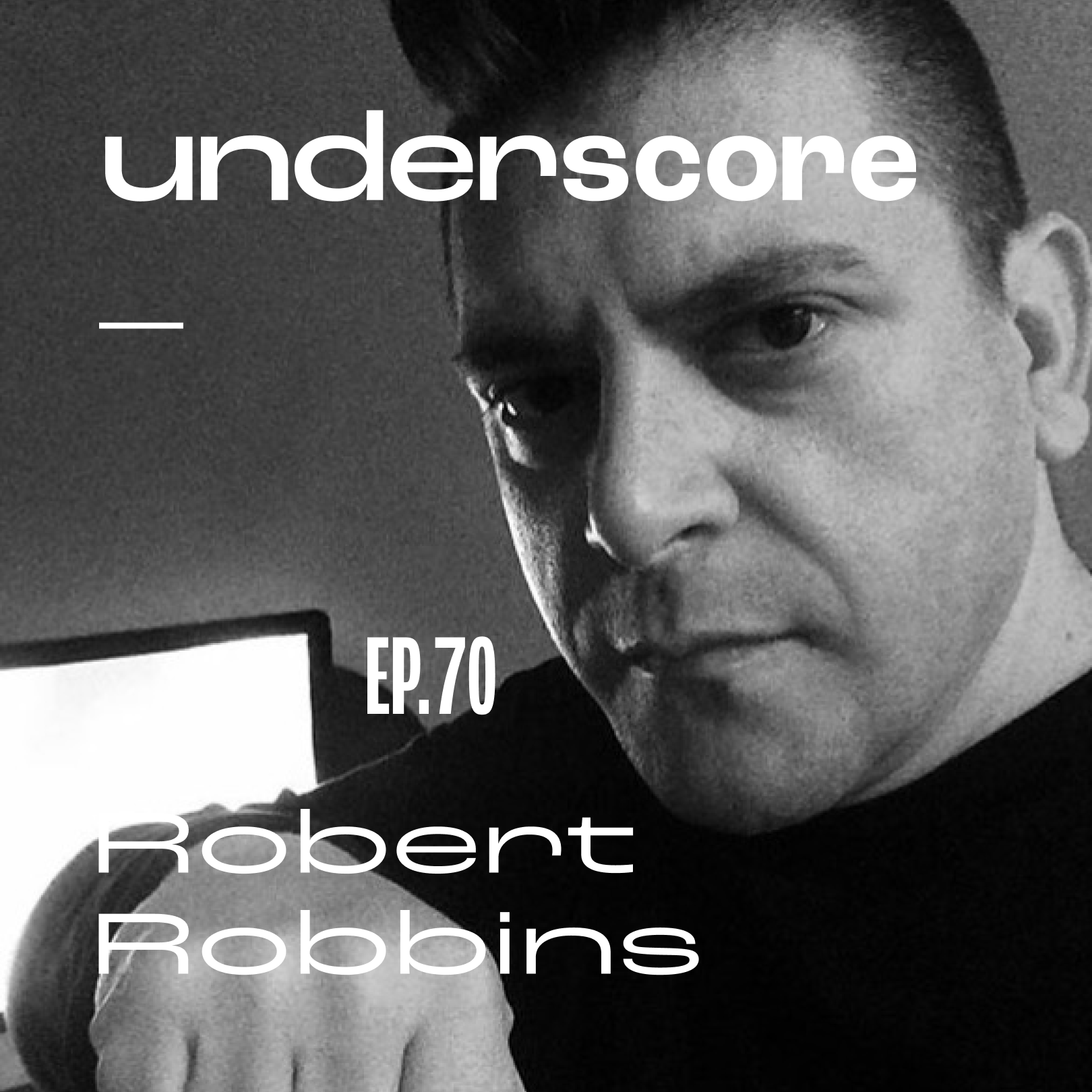 Robert Robbins · Underscore Podcast, Chicago Designer