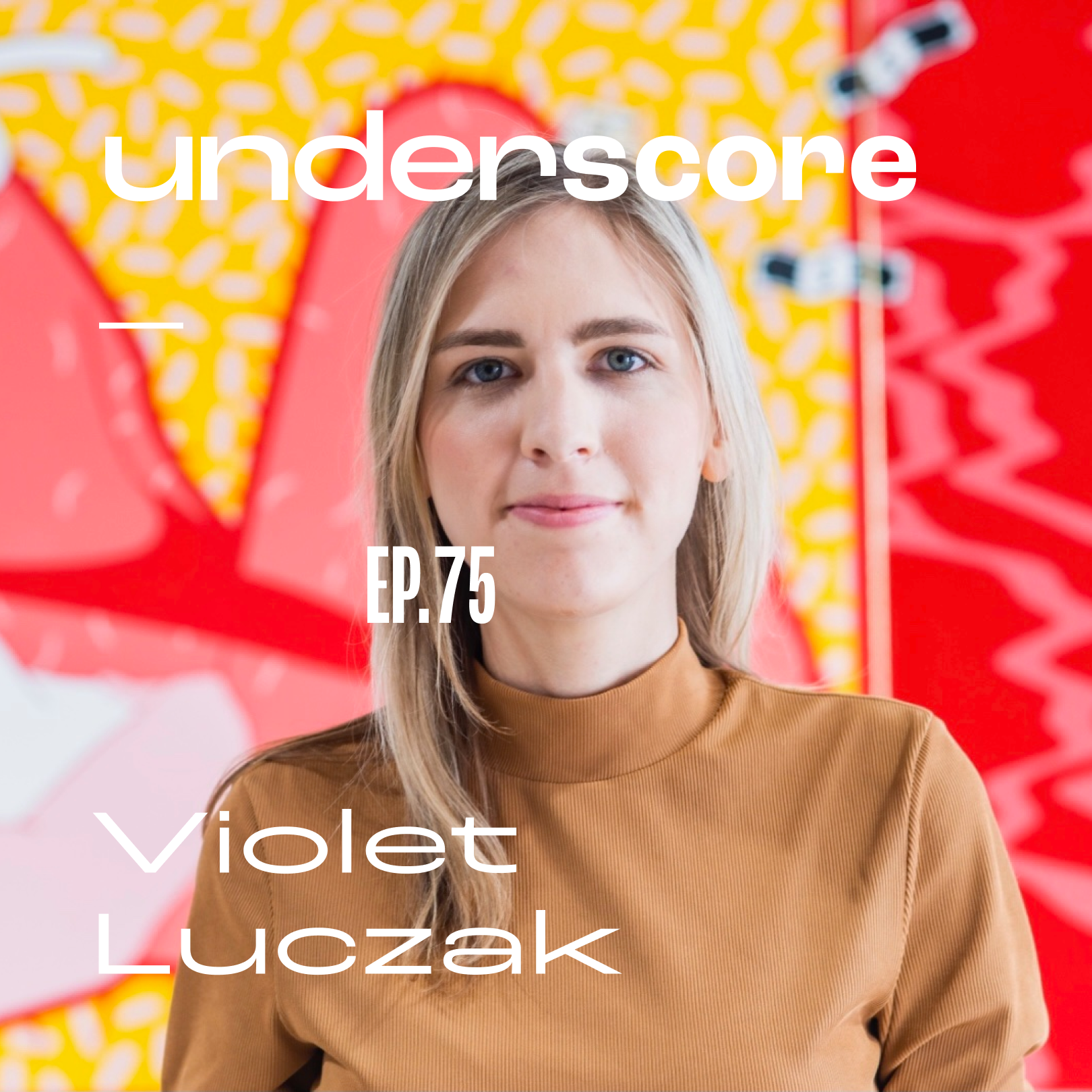 Violet Luczak · Underscore Podcast, Chicago Designer