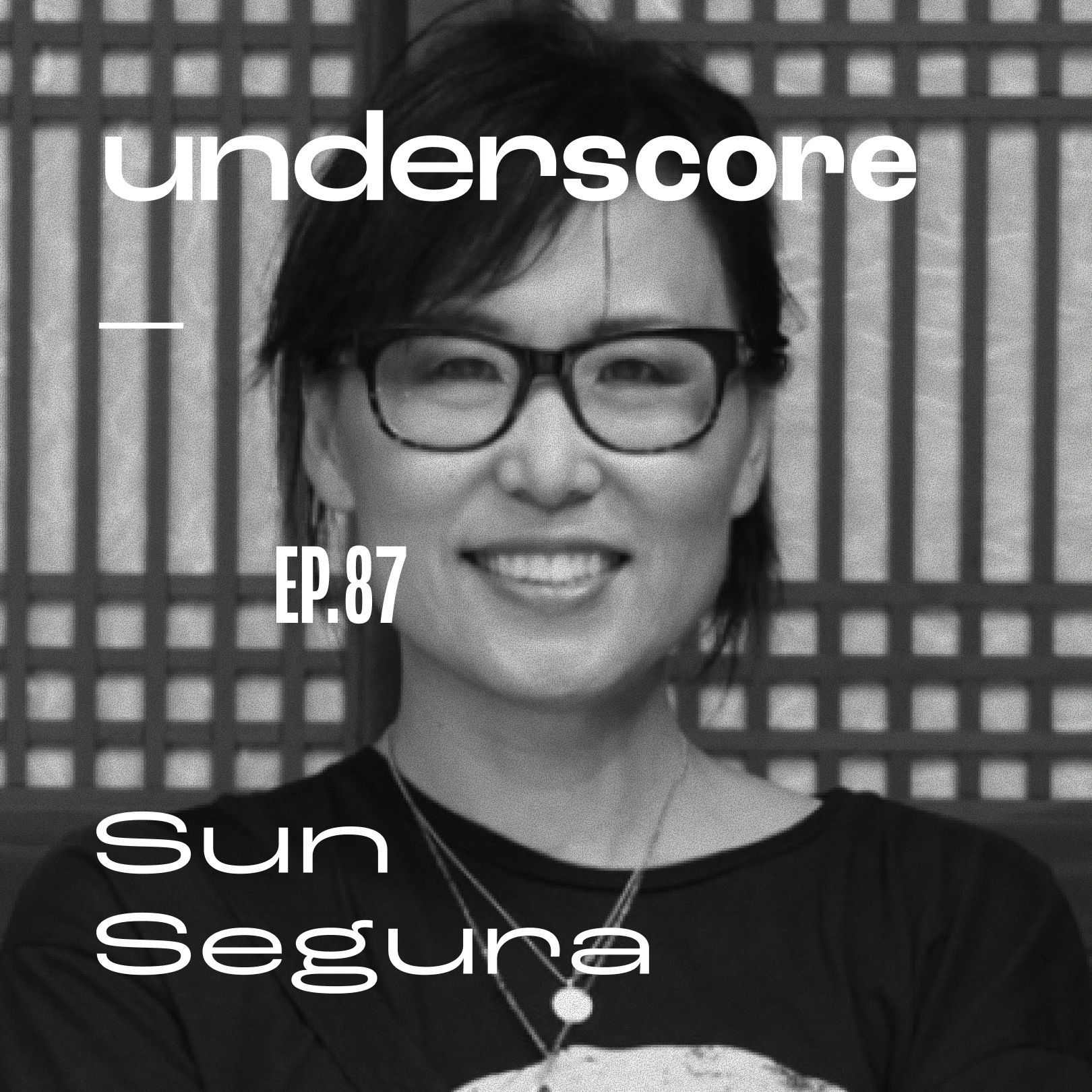 Sun Segura · Underscore Podcast, Chicago Designer