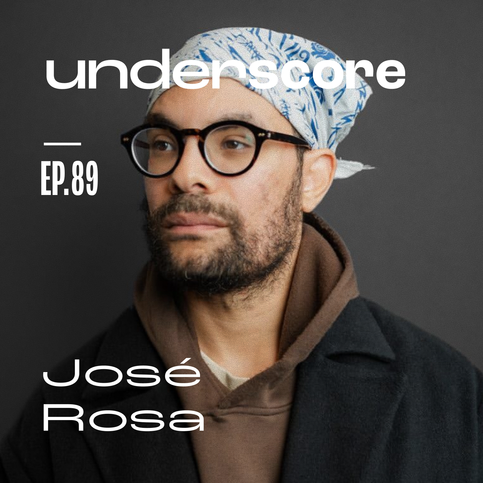 José Rosa · Underscore Podcast, Chicago Designer