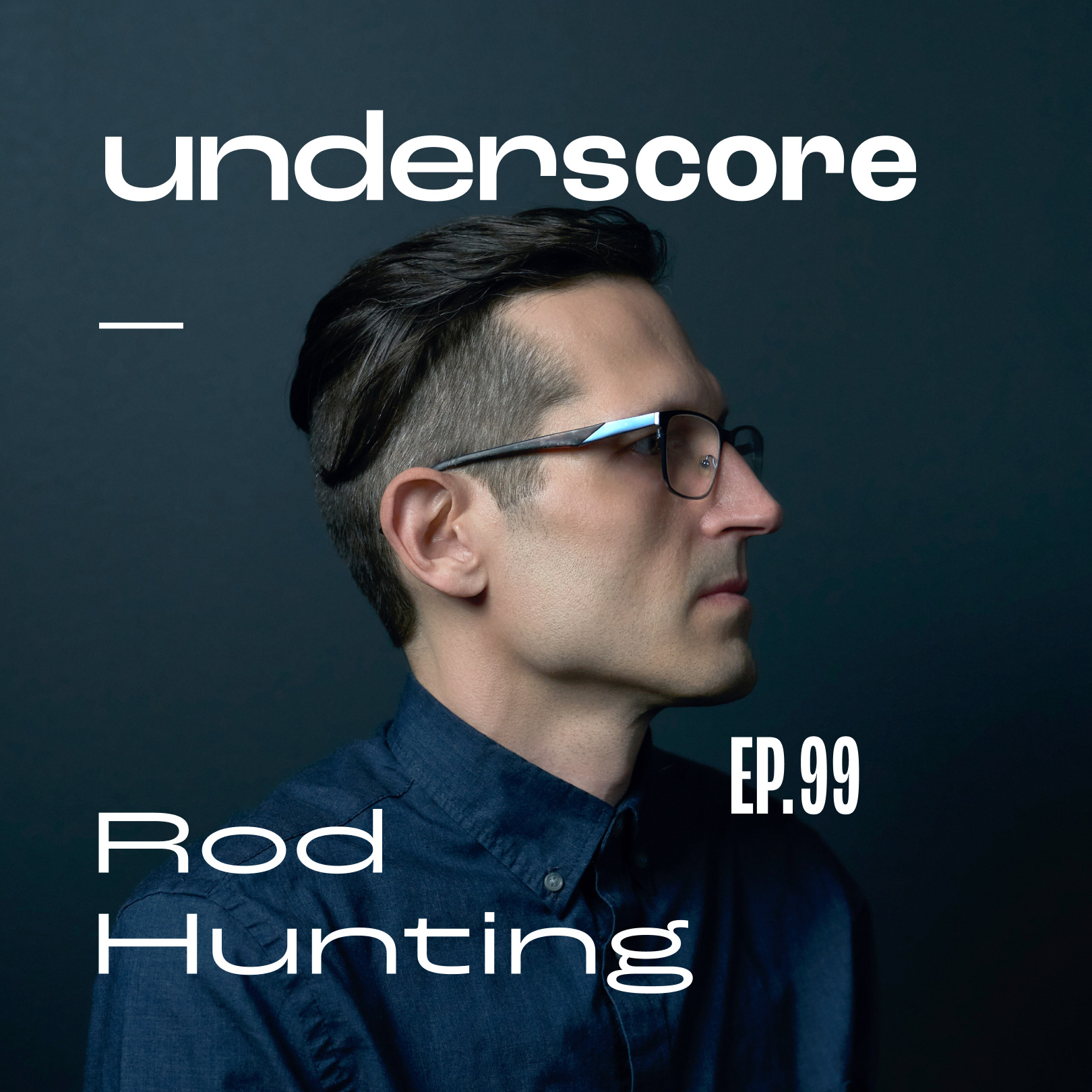 Rod Hunting · Underscore Podcast, Chicago Designer