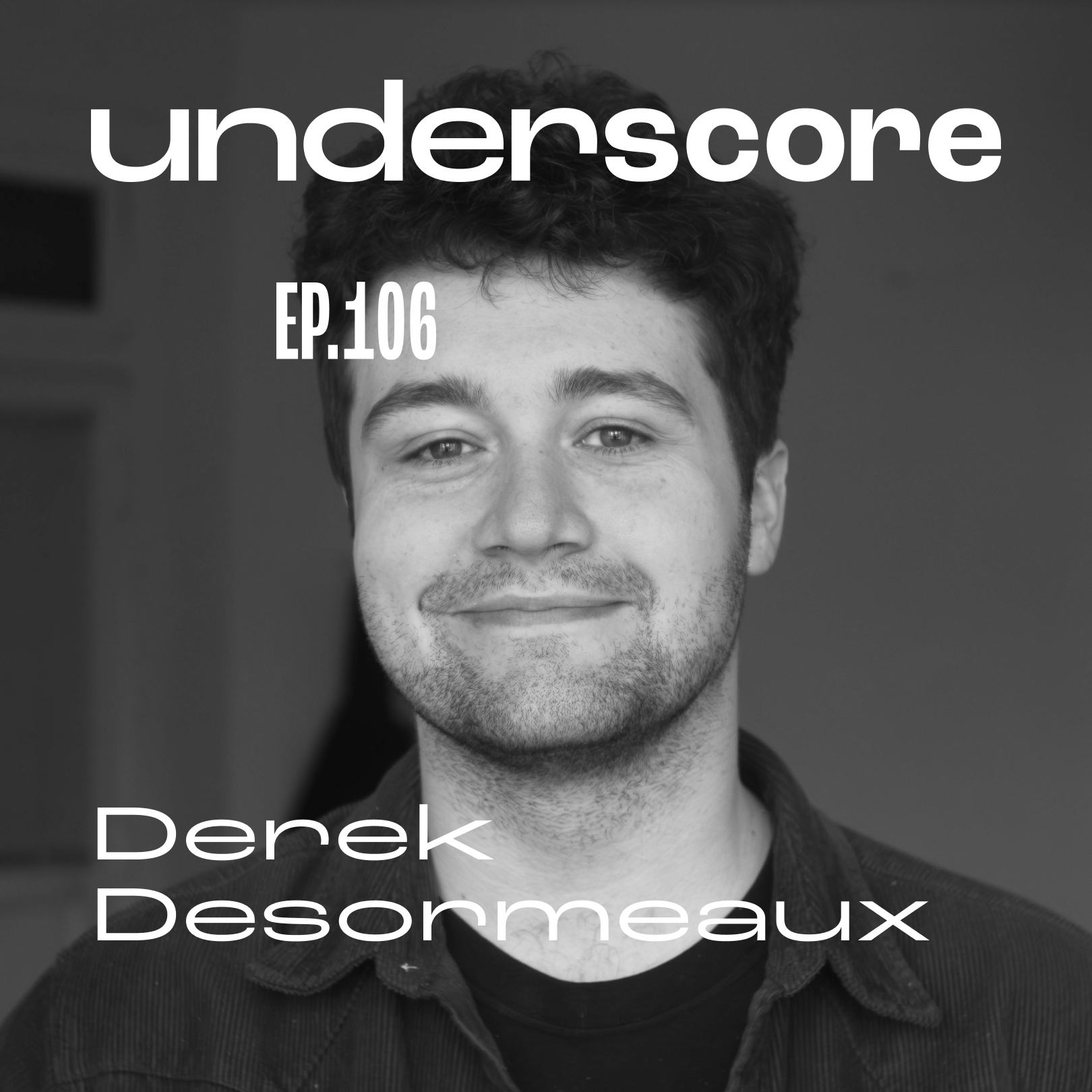 Derek Desormeaux · Underscore Podcast, Chicago Designer