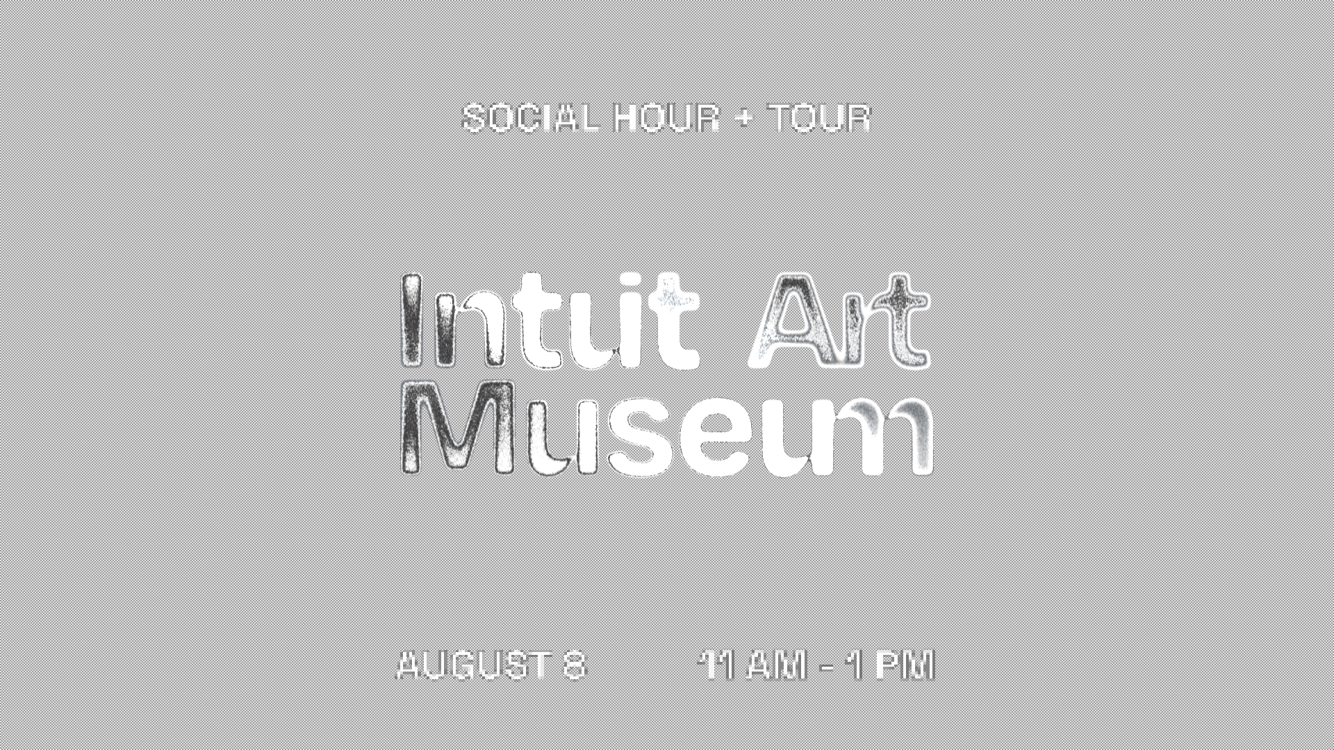 Intuit Art Museum — Social Hour & Tour